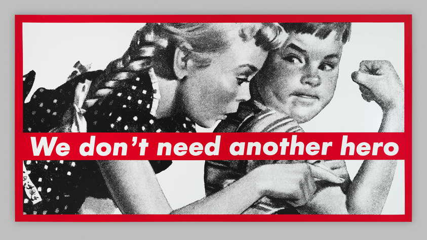 Barbara Kruger: Untitled (We Don't Need Another Hero), 1987. (Rights and reproductions © Barbara Kruger, Courtesy, Mary Boone Gallery, New York.) Zdroj: whitney.org.